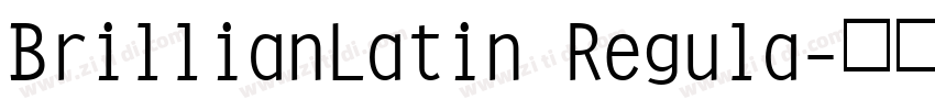 BrillianLatin Regula字体转换